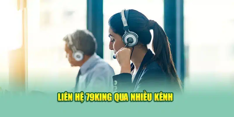 Liên Hệ 79KING 1 Liên hệ 79KING qua nhiều kênh