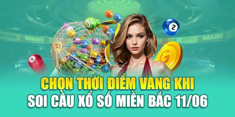 Soi Cầu Xổ Số Miền Bắc 11/06 Chuẩn Xác Có Tại 79King 3 Chọn thời điểm vàng khi soi cầu xổ số miền Bắc 11/06