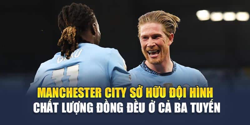Soi Kèo Bóng Đá Manchester City vs Wydad Casablanca 18/06 3 Manchester City sở hữu đội hình chất lượng đồng đều ở cả ba tuyến