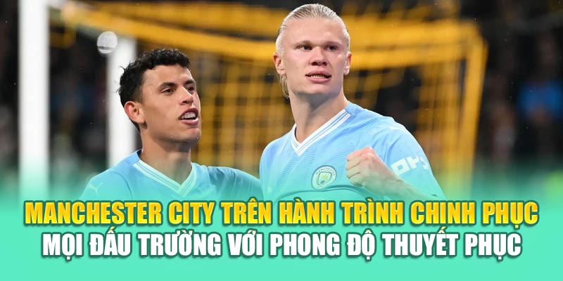 Soi Kèo Bóng Đá Man City Vs Wydad Chuẩn Xác Từ 79king 1 Manchester City trên hành trình chinh phục mọi đấu trường với phong độ thuyết phục