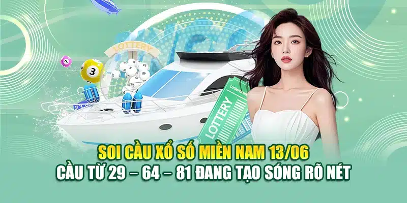 Soi Cầu Xổ Số Miền Nam 13/06 - Những Dự Đoán Chuẩn Từ 79King 2 Soi cầu xổ số miền Nam 13/06 - Cầu từ 29 – 64 – 81 đang tạo sóng rõ nét